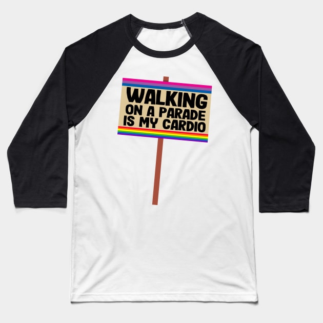 Walking On A Parade Is My Cardio Funny Bi Pride Baseball T-Shirt by Kuehni